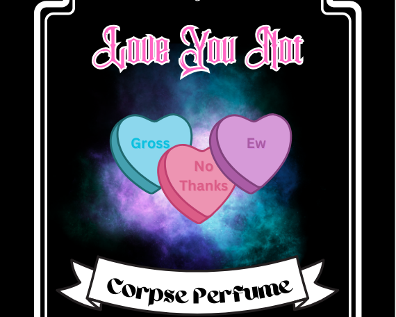 Love You Not-Corpse Perfume-Spring Collection